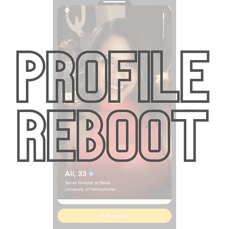 Dating App Profile Reboot